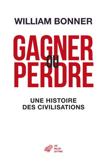 Gagner ou perdre - William Bonner