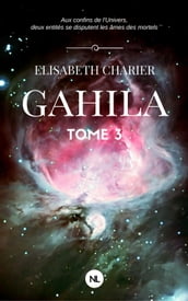 Gahila, tome 3