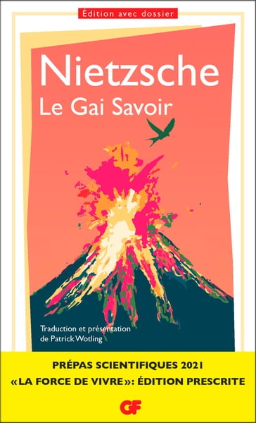 Le Gai Savoir (Prépas scientifiques 2021) - Friedrich Nietzsche - Patrick Wotling
