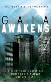 Gaia Awakens: A Climate Crisis Anthology