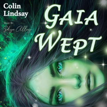 Gaia Wept - Colin Lindsay