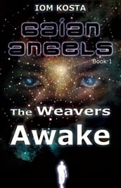 Gaian Angels, Book 1: The Weavers Awake