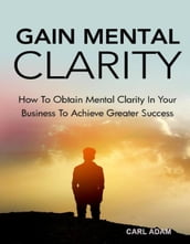 Gain Mental Clarity