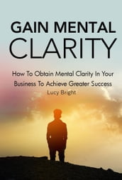 Gain Mental Clarity