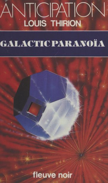 Galactic paranoïa - Louis Thirion