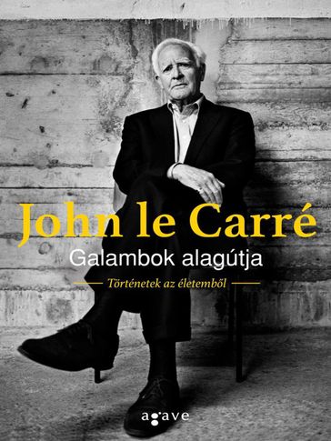 Galambok alagútja - John le Carré