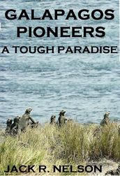 Galapagos Pioneers: A Tough Paradise