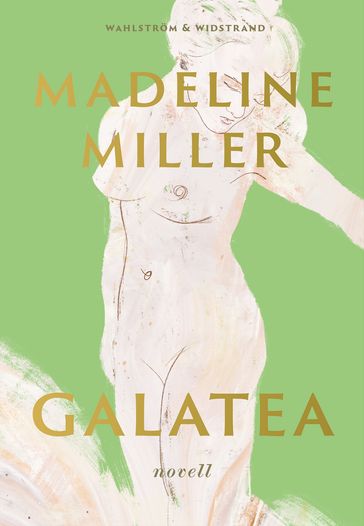 Galatea - Madeline Miller - Kerstin Hanson