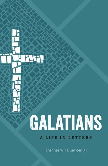 Galatians - Johannes W. H. van der Bijl
