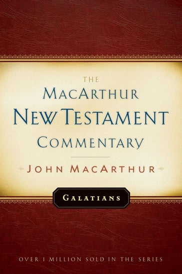 Galatians MacArthur New Testament Commentary - John MacArthur