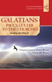 Galatians Paul s Letter to the Churches Guiding the Church