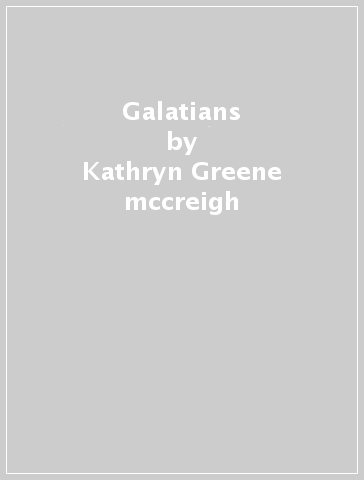 Galatians - Kathryn Greene mccreigh - R. Reno - Robert Jenson - Robert Wilken - Ephraim Radner