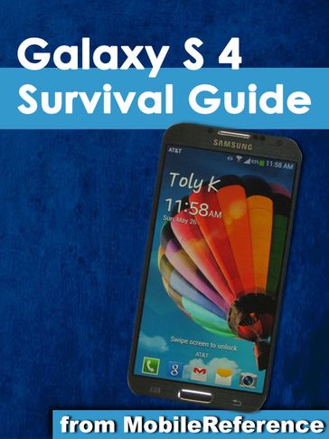 Galaxy S 4 Survival Guide - Toly K