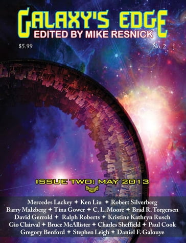 Galaxy's Edge Magazine: Issue 2, May 2013 - Charles Sheffield - David Gerrold - Kristine Kathryn Rusch - Mercedes Lackey - Robert Silverberg - Tina Gower