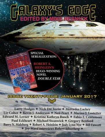 Galaxy's Edge Magazine: Issue 24, January 2017 (Serialization Special: Heinlein's Hugo-winning Double Star) - Robert A. Heinlein - Mercedes Lackey - Michael Swanwick