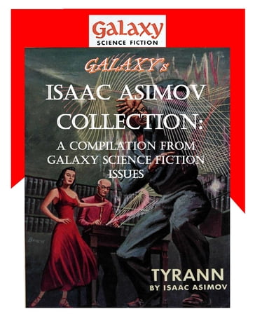Galaxy's Isaac Asimov Collection Volume 1 - Isaac Asimov