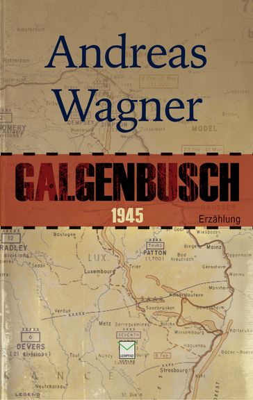 Galgenbusch 1945 - Andreas Wagner
