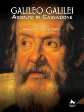 Galileo Galilei - Assolto in Cassazione -