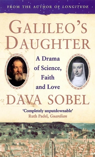 Galileo's Daughter: A Drama of Science, Faith and Love - Dava Sobel