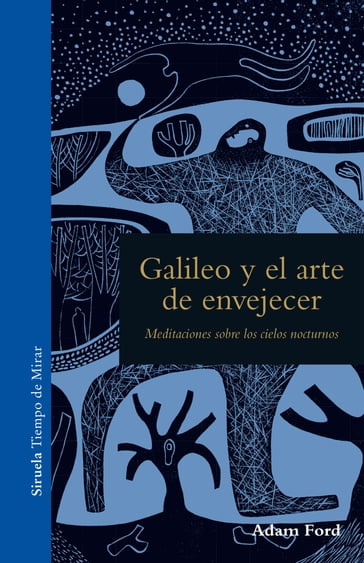 Galileo y el arte de envejecer - Adam Ford