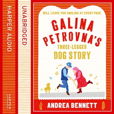Galina Petrovna's Three-Legged Dog Story - Andrea Bennett
