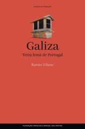 Galiza, Terra Irmã de Portugal