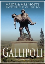 Gallipoli: Battlefield Guide