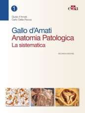 Gallo d Amati Anatomia Patologica. La sistematica - II ed.