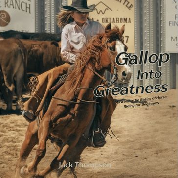 Gallop into Greatness - Jack Thompson