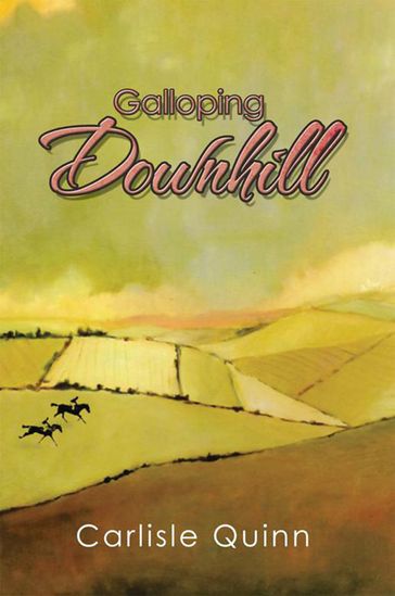 Galloping Downhill - Carlisle Quinn