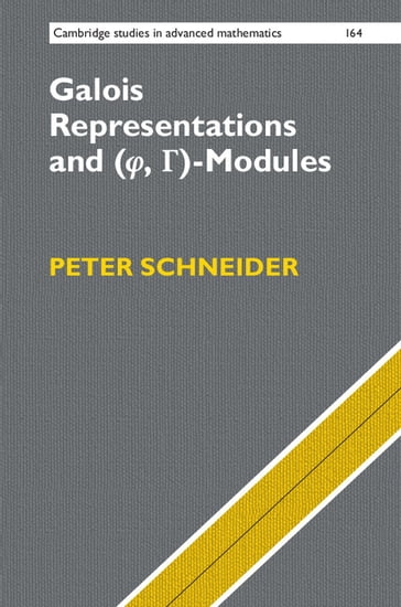 Galois Representations and (Phi, Gamma)-Modules - Peter Schneider