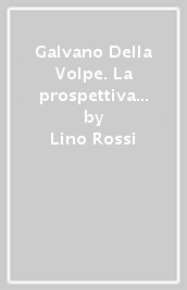 Galvano Della Volpe. La prospettiva estetica