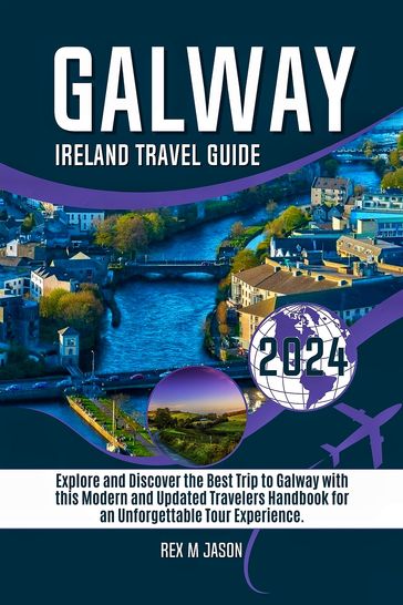 Galway Ireland Travel Guide 2024 - Rex M. Jason