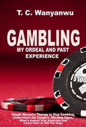 Gambling: My Ordeal And Past Experience