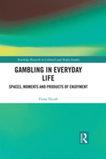 Gambling in Everyday Life - Fiona Nicoll