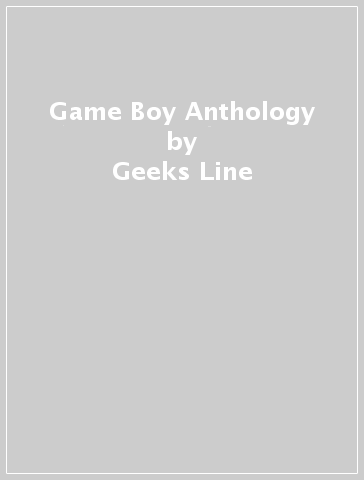 Game Boy Anthology - Geeks Line
