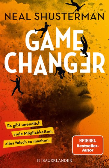 Game Changer  Es gibt unendlich viele Möglichkeiten, alles falsch zu machen - Neal Shusterman