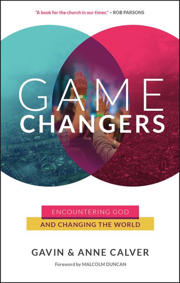 Game Changers - Gavin Calver - Anne Calver