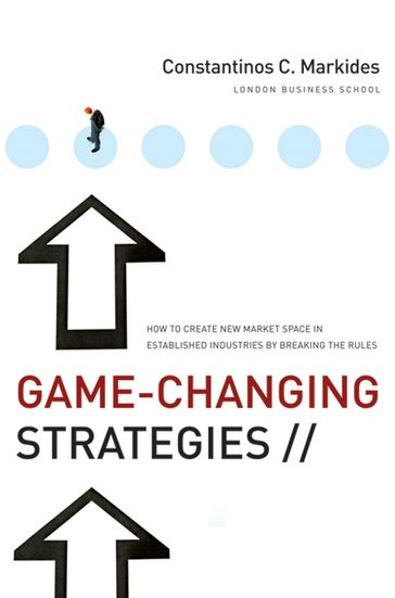 Game-Changing Strategies - Constantinos C. Markides