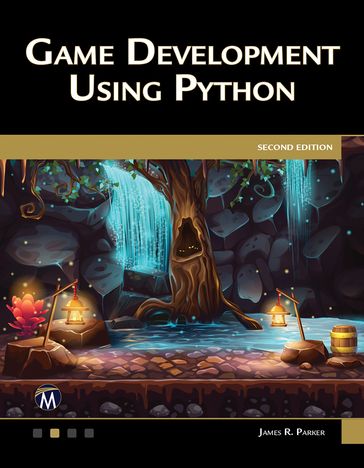 Game Development Using Python - James R. Parker PhD