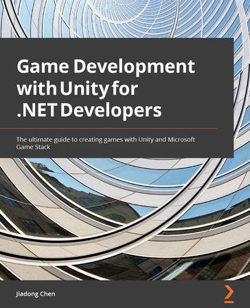 Game Development with Unity for .NET Developers - Jiadong Chen - Ed Price