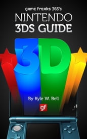 Game Freaks 365 s Nintendo 3DS Guide