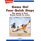 Game On! Four Quick Steps