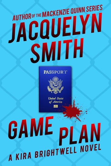 Game Plan: A Kira Brightwell Novel - Jacquelyn Smith