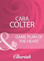 Game Plan Of The Heart (Mills & Boon Cherish)