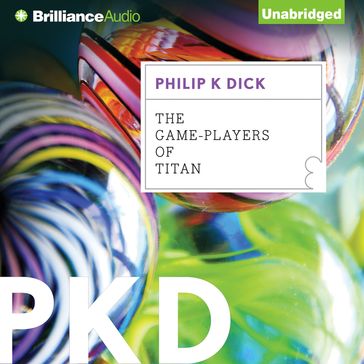 Game-Players of Titan, The - Philip K. Dick