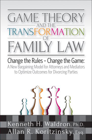Game Theory & the Transformation of Family Law - Allan R. Koritzinsky - Kenneth H. Waldron