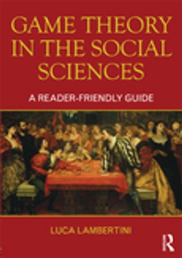 Game Theory in the Social Sciences - Luca Lambertini