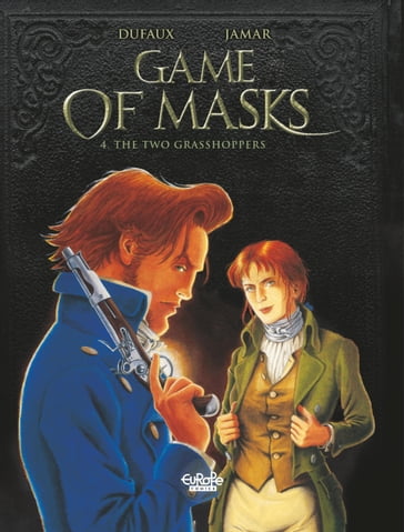 Game of Masks - Volume 4 - The Two Grasshoppers - Jean Dufaux - Martin Jamar