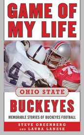 Game of My Life Ohio State Buckeyes